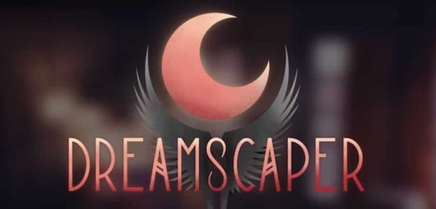 Et un gameplay pour Dreamscaper, un !