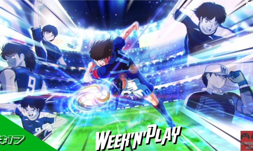 Week&rsquo;N&rsquo;Play 17 : pleine lucarne avec Captain Tsubasa !