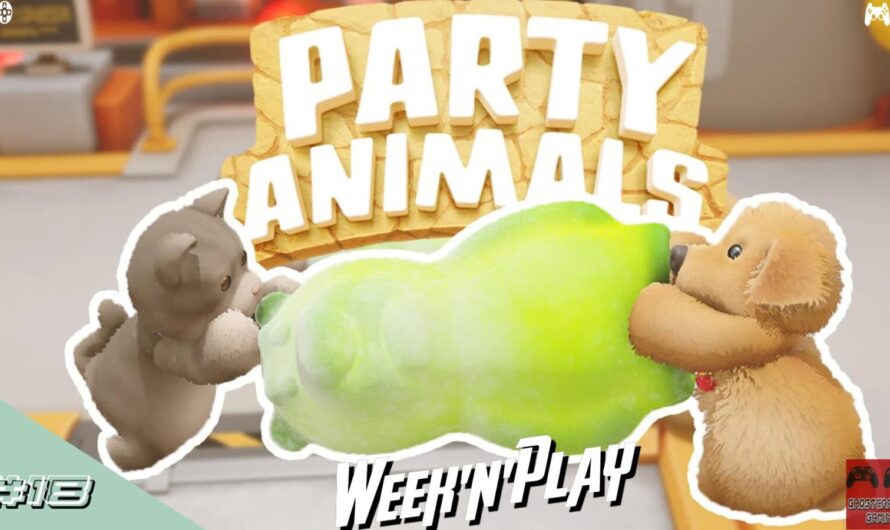 Week’N’Play 18 : Party Animals