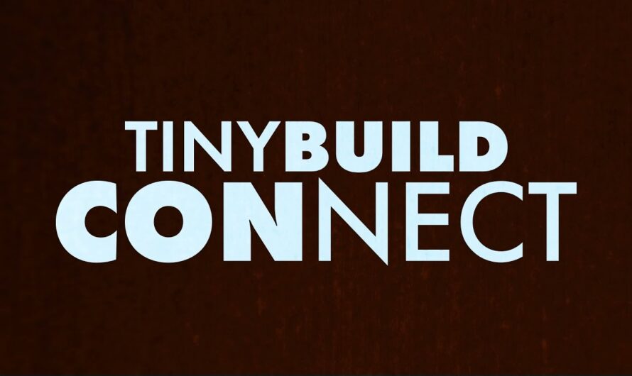 TinyBuild Connect : du trailer à la pelle
