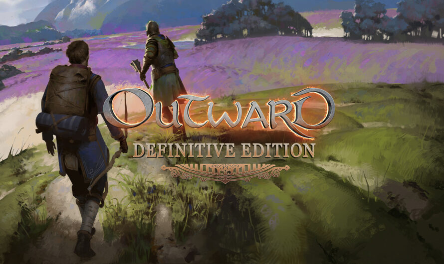 Outward Definitive Edition : un voyage mêlant plaisir et douleur