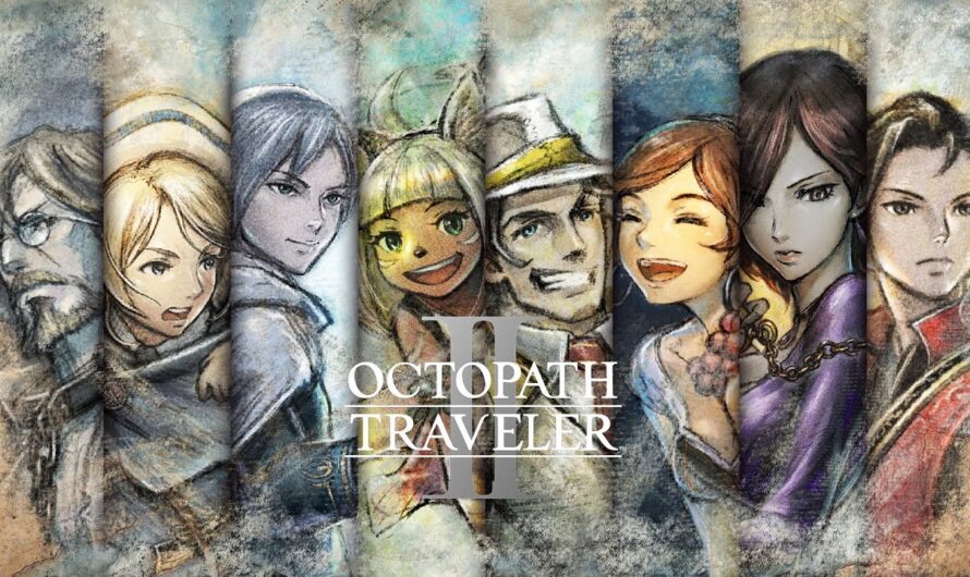 Octopath Traveler II : l&rsquo;excellence a un nom, tout simplement