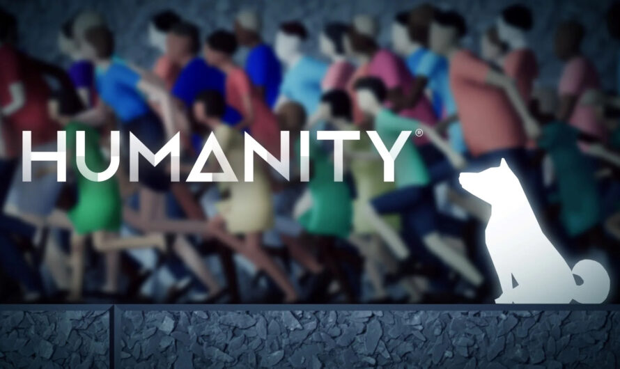 [IGN] Petit mais costaud : Humanity est une pépite!