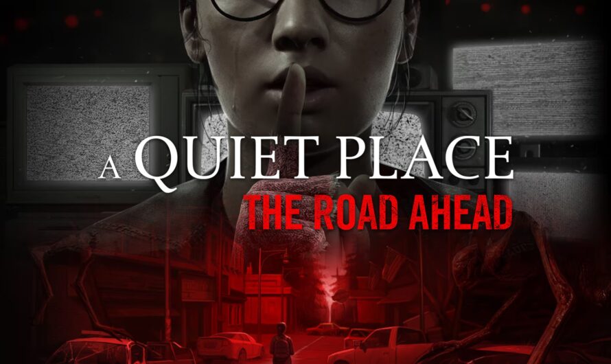 Test A Quiet Place The Road Ahead : progression dans le silence