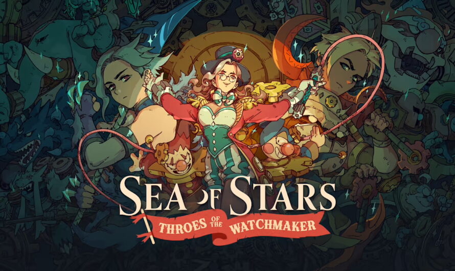 Sea of Stars Throes of the Watchmaker : et dire que c&rsquo;est gratuit ?!