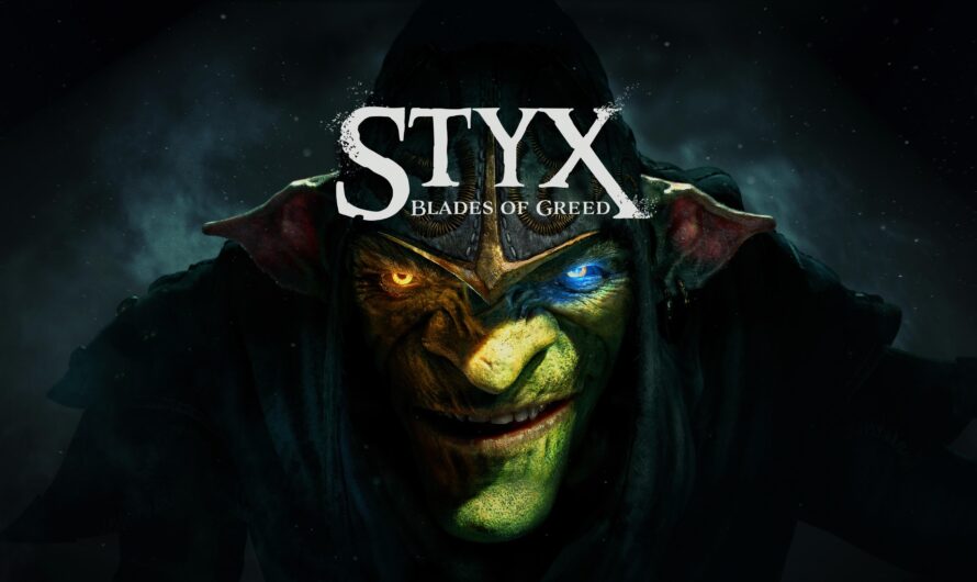 Test Styx Blades of Greed : gobelin 2.0